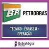 Rateio PETROBRAS (POS-EDITAL) Técnico - Ênfase 8 - Operação - ESTRATÉGIA