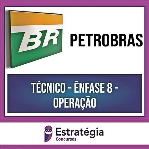 Rateio PETROBRAS (POS-EDITAL) Técnico - Ênfase 8 - Operação - ESTRATÉGIA