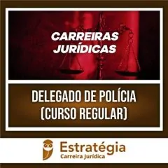 Rateio Delegado de Polícia (Curso Regular) 2024 - ESTRATÉGIA
