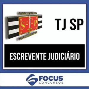 Rateio TJ SP (PÓS-EDITAL) 2024 - Escrevente Judiciário - FOCUS