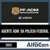 Rateio PF PÓS-EDITAL 2025 - Agente Administrativo - ALFACON