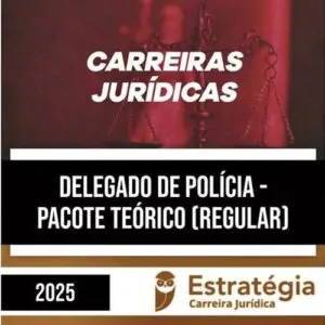 Rateio Delegado de Polícia - Curso Regular 2025 - ESTRATÉGIA