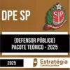Rateio DPE SP 2025 - Defensor Público (Pacote Teórico) - ESTRATÉGIA