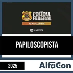 Rateio PF (PÓS EDITAL) 2025 - Papiloscopista - ALFACON