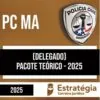 Rateio PC MA 2025 - Delegado - Pacote Teórico - ESTRATÉGIA