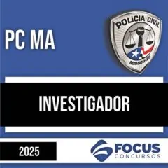 Rateio PC MA 2025 - Investigador - FOCUS