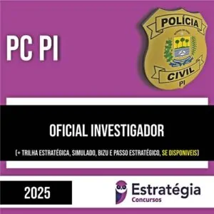 Rateio PC PI (PÓS EDITAL) 2025 - Oficial Investigador de Polícia - ESTRATÉGIA