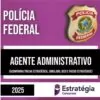 Rateio PF 2025 (PÓS-EDITAL) - Agente Administrativo - ESTRATÉGIA