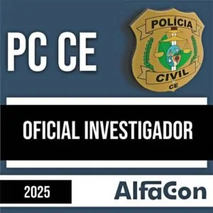 Rateio PC CE PÓS-EDITAL 2025 - Oficial Investigador - ALFACON