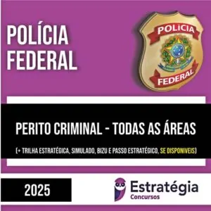 Rateio PF 2025 - Perito Criminal (Todas as áreas)- ESTRATÉGIA