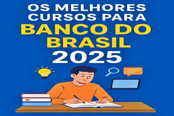 Os melhores cursos para Banco do Brasil 2025