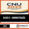 Rateio CNU 2025 (Pós-Edital) – Bloco 5: Administração | DIREÇÃO