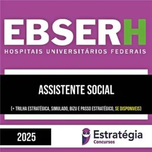 Rateio EBSERH 2025 - Assistente Social - ESTRATÉGIA