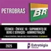 Rateio PETROBRAS 2025 - Técnico - Ênfase 16 - Suprimento de Bens e Serviços - ESTRATÉGIA