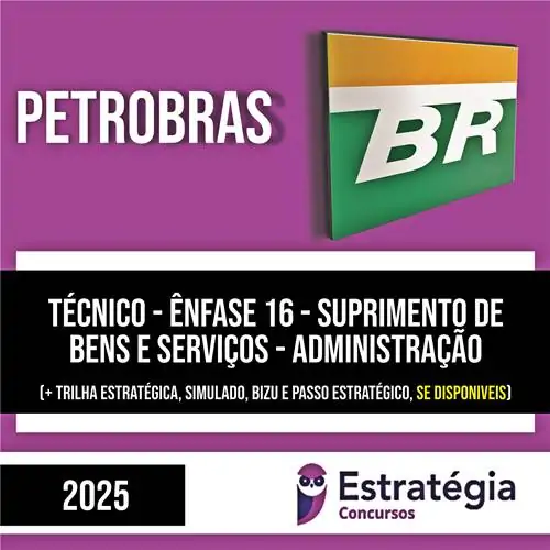 Rateio PETROBRAS 2025 - Técnico - Ênfase 16 - Suprimento de Bens e Serviços - ESTRATÉGIA