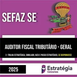 Rateio SEFAZ SE (PÓS-EDITAL) 2025 - Auditor Fiscal Tributário - Geral - ESTRATÉGIA