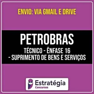 Rateio PETROBRAS - Técnico - Ênfase 16 - Suprimento de Bens e Serviços - Adm (2026) - ESTRATÉGIA